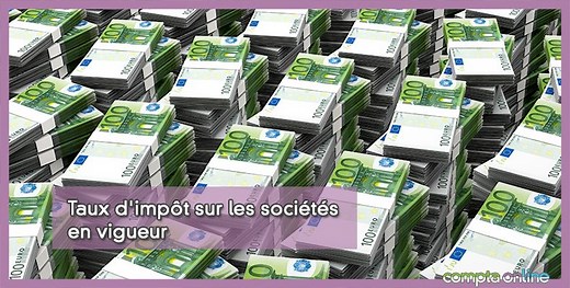 Les taux d'imp�t sur les soci�t�s en 2025 : 25% et 15%