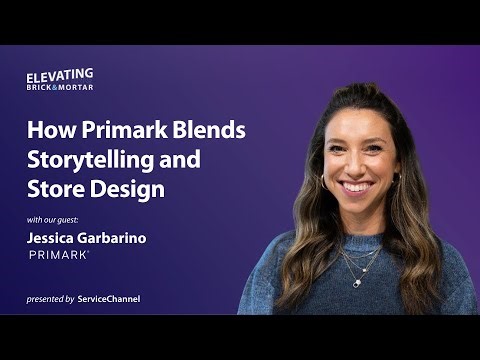 How Primark Blends Storytelling and Store Design w/ Head of Comm | Elevating Brick & Mortar S5 | EP5