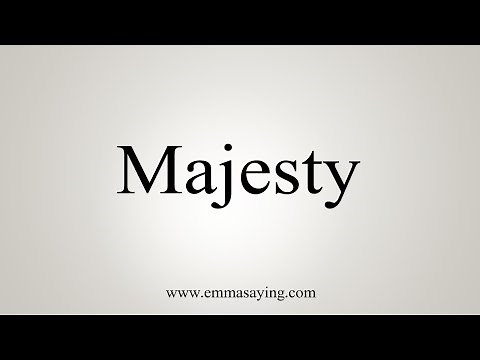 How To Say Majesty