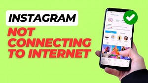Instagram not connecting to internet - How to fix