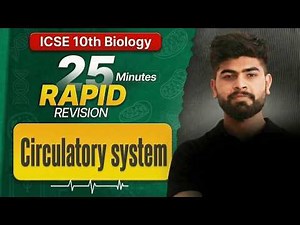 🔥 Circulatory System in 25 Minutes | One Shot | ICSE Class 10th Biology | ICSE 2027