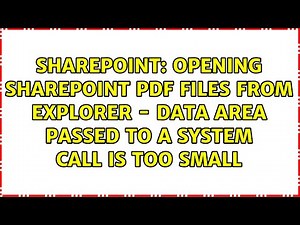 Opening Sharepoint PDF files from Explorer - data area passed to a system call is too small