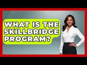 What Is The SkillBridge Program? - Job Success Network