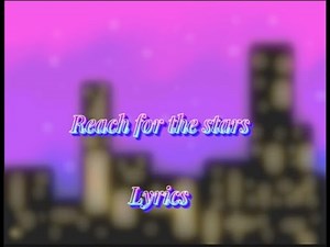 S Club 7 - Reach for the stars lyrics
