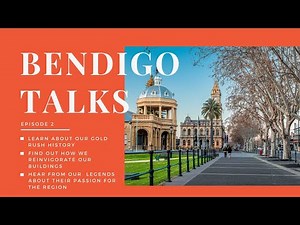 Bendigo Talks Ep.2 - Discover Bendigo's History and Gold Rush Heritage
