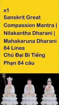 x1 Chú Đại Bi Tiếng Phạn 84 câu - Sanskrit Great Compassion Mantra 84 Lines