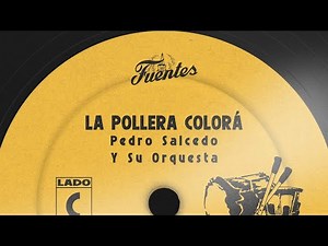 Pedro Salcedo y su Orquesta - La Pollera Colorá (Letra) | Cumbia