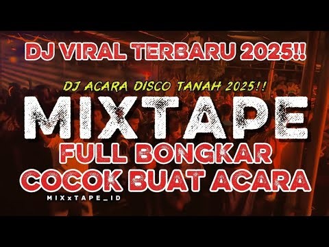 MIXTAPE‼️SPECIAL AKHIR TAHUN 2025, DJ ACARA DISCO TANAH 2025 - MIXxTAPE_ID