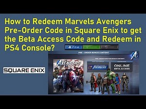 Marvels Avengers Pre-Order Code | Beta Access Code in Square Enix | Redeem Beta Access Code in PS4