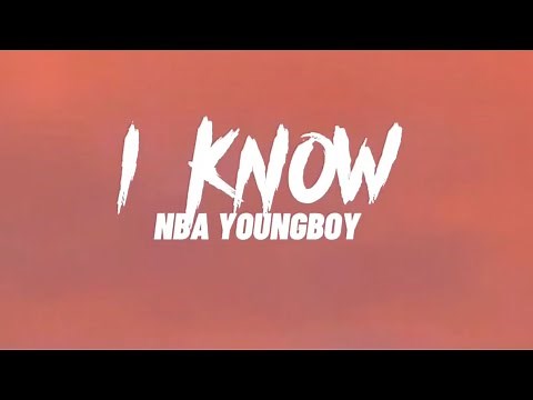 NBA YoungBoy - I Know (Lyrics)