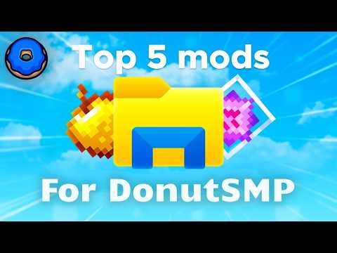 Top 5 Mods for DonutSMP!