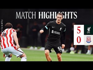 Highlights: Liverpool 5-0 Stoke | Darwin Nunez Hat-trick, Chiesa & Ngumoha Goals