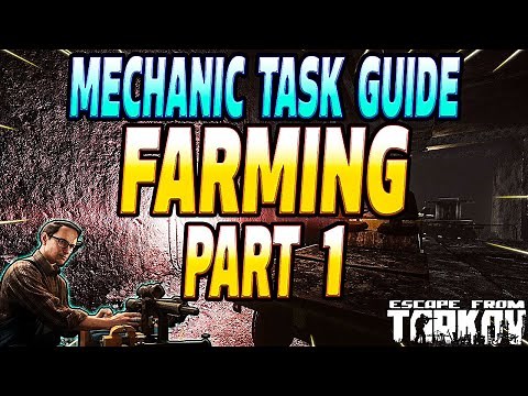 Farming Part 1 - Mechanic Task Guide - Escape From Tarkov