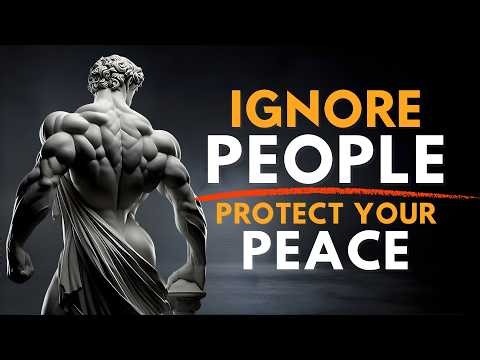 The Power of Ignoring People | Stoicism Secrets to Mental Strength & Self Control