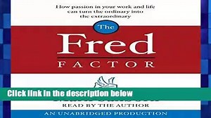 Best seller  The Fred Factor: How Passion in Your Work and Life Can Turn the Ordinary Into the