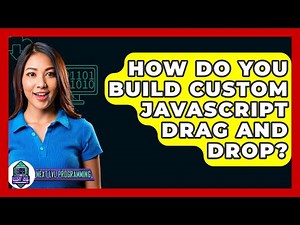 How Do You Build Custom JavaScript Drag And Drop? - Next LVL Programming