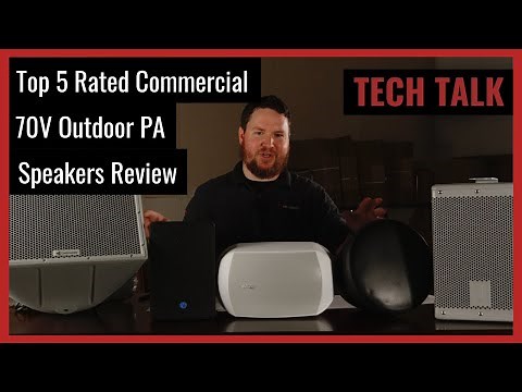 5 Top Best Commercial 70V Outdoor PA Speakers on Tech Talk Ep. 68