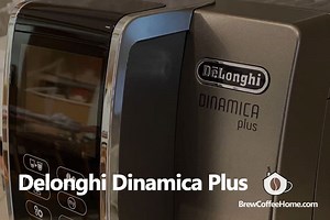 DeLonghi Dinamica Plus Review - And Dinamica Models Comparison