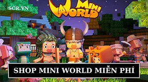 Shop Mini World Miễn Phí 2025 [Share Shop Tặng Nick Free]