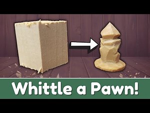 How to Whittle a Chess Pawn - Simple Beginner Wood Carving Project!