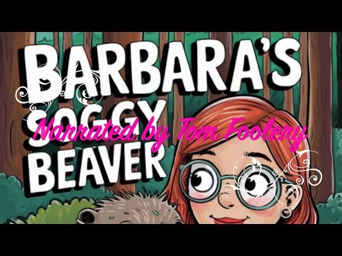 Barbara’s Soggy Beaver