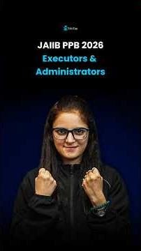 Executors & Administrators | JAIIB PPB Most Important Topics | JAIIB May 2026 Preparation