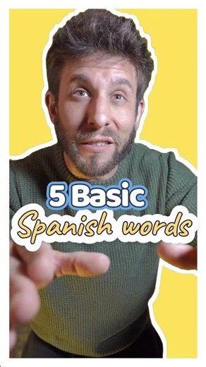 5 Basic spanish words if you are studying Spanish