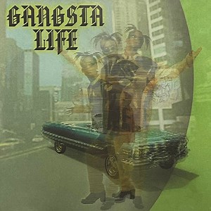 Gangsta Life - Gangsta Life
