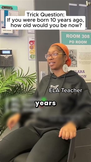 Trick Question: If You Were Born 10 Years Ago, How Old Would You Be? 🤔