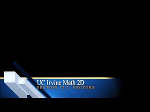 UC Irvine Math 2D Section 12.2