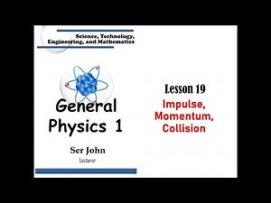 Lesson 19 Impulse, Momentum, Collision