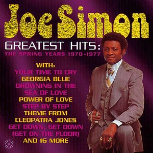 Joe Simon - Greatest Hits: The Spring Years 1970-1977