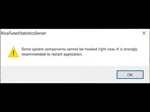 Sửa lỗi RivaTuner Statistics Server "Some system components cannot be hooked right now..."