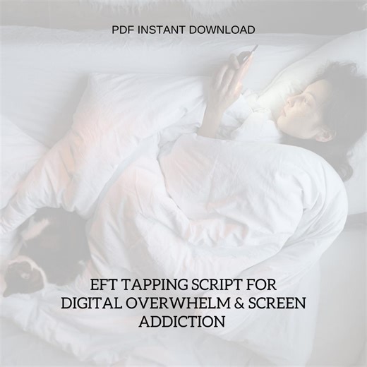 EFT Tapping Script for Digital Overwhelm & Screen Addiction (INSTANT DOWNLOAD) - Etsy