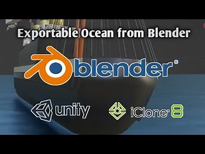 Exportable Ocean from Blender to Unity & Iclone 8 | Level 1