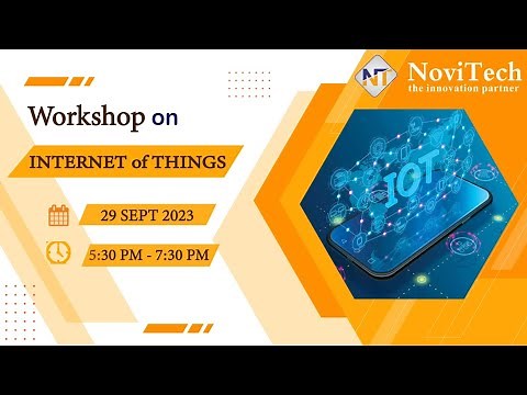 Workshop on Internet of Things [ IoT ] | Learn IoT | IoT Tutorial For Beginners | NoviTech