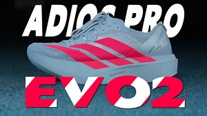 Adidas EVO2慢动作赏析｜夸张的上翘
