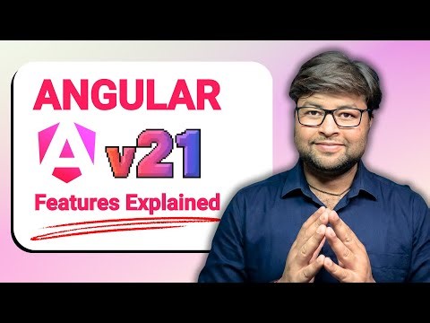 Angular 21 Features Explained in Detail | What’s New & Why It Matters