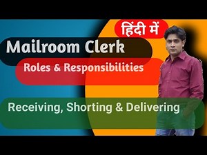 Mail room Clerk roles and responsibilities | Duties and responsibilities of Mail room clerk |