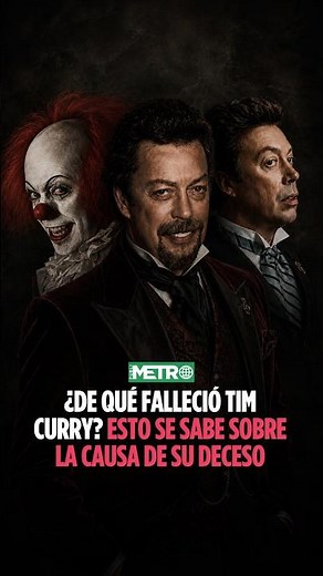 What happened to Tim Curry? Details revealed regarding the death of the 'It' actor