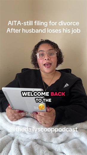 AITA-filing for divorce after husband loses his job #fy #fyp #aita #aitareddit #redditstories