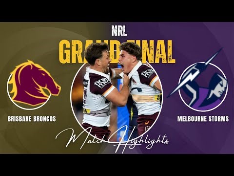 Brisbane Broncos v Melbourne Storms | Grand Final | 2025 NRL Match Highlights