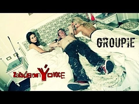 zakázanÝovoce - Groupie (oficiální videoklip 2013)