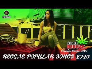 Top 100 Reggae Songs 2020 - Best Reggae Popular Songs 2020 - New Reggae Remix Music 2020