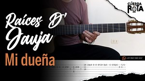 14K views · 189 reactions | MI DUEÑA - RAÍCES D' JAUJA | GUITARRA TUTORIAL (TABLATURA + ACORDES) | PDF Descarga el PDF COMPLETO + VIDEO TUTORIAL de toda la canción en nuestro LIBRO PDF . Contienen; tablatura completa (arpegios, codos y adornos) y letra con acordes . Consulta los catálogos y escribiéndome al WhatsApp : +51 952 590 022 https://wa.me/51952590022 | Cuerda Rota | Facebook