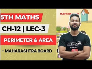 5th Maths | Chapter 12 | Perimeter & Area | Practice Set 50 | Lecture 3 | Maharashtra Board |