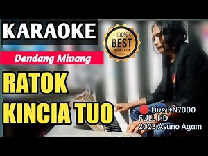 RATOK KINCIA TUO || KARAOKE MINANG DENDANG TERBARU (FULL HD Versi Live 2023 KN7000)