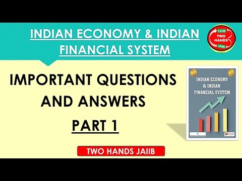 QUESTIONS AND ANSWERS PART 1 - INDIAN ECONOMY AND INDIAN FINANCIAL SYSTEM I TWO HANDS JAIIB I IEFS