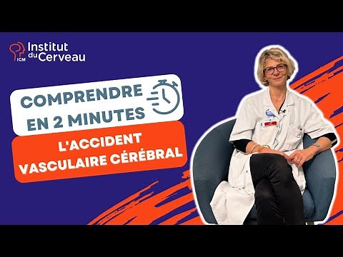 Comprendre en 2 minutes l'Accident Vasculaire Cérébral (AVC)