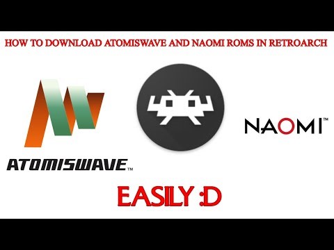 HOW TO EASILY DOWNLOAD ATOMISWAVE AND NAOMI ROMS IN RETROARCH